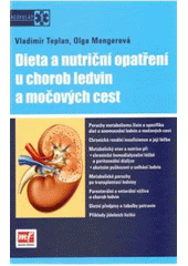 Kniha: Dieta a nutriční opatření u chorob ledvin a močových cest - Olga Mengerová, Vladimír Teplan