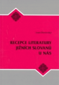 Kniha: Recepce literatury jižních Slovanů u nás - Ivan Dorovský