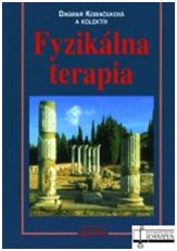 Kniha: Fyzikálna terapia - Dagmar Komačeková