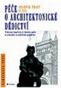 Kniha: Vývoj a východiska památkové péče, její právní ukotvení a ekonomické přístupy - Péče o architektonické dědictví. 1. díl - kolektív autorov