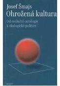 Kniha: Ohrožená kultura - Josef Šmajs