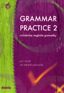 Kniha: Grammar Practice 2 - Cvičebnice anglické gramatiky - Juraj Belán