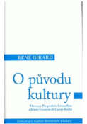 Kniha: O původu kultury - René Girard
