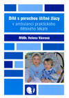 Kniha: Dítě s poruchou štítné žlázy v ambulanci praktického dětského lékaře - Helena Vávrová