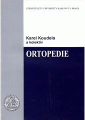 Kniha: Ortopedie - Karel Koudela