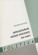 Kniha: Intelektuální potrat civilizace (na osm): Politika - Stanislav Komenda
