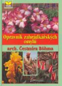 Kniha: Opravník zahrádkářkářských omylů   nové vydání - Čestmír Böhm