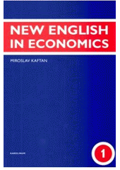 Kniha: New English in Economics - 1. díl - Miroslav Kaftan