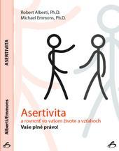 Kniha: Asertivita a rovnosť vo vašom živote a vzťahoch Vaše plné právo - Robert Alberti, Michael Emmons