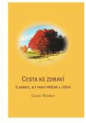 Kniha: Cesta ke zdraví - Gisela Weidner