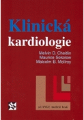 Kniha: Klinická kardiologie - Melvin D. Cheitlin; kolektív autorov