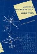 Kniha: Mechanika letu I. Letové výkony - Vladimír Daněk