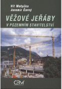 Kniha: Věžové jeřáby v pozemním stavitelství - Vít Motyčka, Jaromír Černý