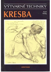 Kniha: Kresba - výtvarné techniky - Imi Sde-Or, Eyal Yanilov