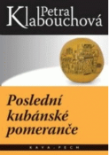 Kniha: Poslední kubánské pomeranče - Petra Klabouchová