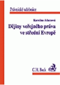 Kniha: Dějiny veřejného práva ve střední Evropě - Karolina Adamová
