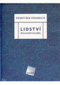 Kniha: Lidství - Neuronální koreláty - František Koukolík