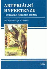 Kniha: Arteriální hypertenze 1 současné klinické trendy - Jiří Widimský