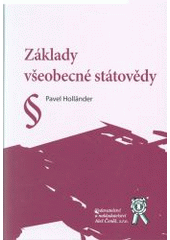 Kniha: Základy všeobecné státovědy - Pavel Hollander; Pavel Hollander