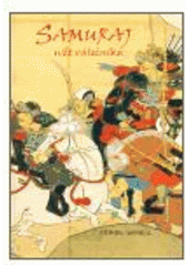 Kniha: Samuraj Svět válečníka - Stephen Turnbull