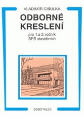 Kniha: Odborné kreslení pro 1.a 2.ročník SPŠ - Vladimír Cibulka