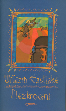 Kniha: Nezkrocení - William Eastlake