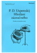 Kniha: Hledání zázračného - Zlomky neznámého učení - P.D. Uspenskij