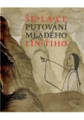Kniha: Putování mladého Lin-ťiho - Šu-La-Ce
