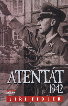 Kniha: Atentát 1942 - Jiří Fidler