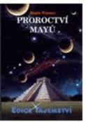 Kniha: Proroctví mayů - Magda Wimmer