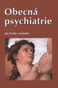 Kniha: Obecná psychiatrie - Ján Praško