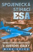 Kniha: Spojenecká stíhací esa - Taktika a technika vzdušných bojů 2. světové války - Mike Spick