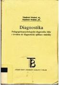 Kniha: Diagnostika. Pedagogickopsychologická diagnostika žáka s úvodem do diagnostické aplikace - Bohumil Hrabal