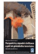 Kniha: Perspektivy západní civilizace a pět let globálního terorismu - Břetislav Dančák