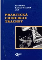 Kniha: PRAKTICKÁ CHIRURGIE TRACHEY
