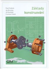 Kniha: Základy konstruování - 4. vydání - Pavel Svoboda