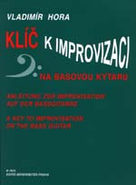 Kniha: Klíč k improvizaci na basovou kytaru - Vladimír Hora