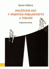 Kniha: Používání snů v párovém poradenství a terapii - Renée Nellová