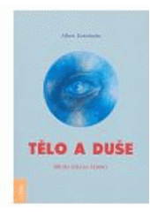Kniha: Tělo a duše , Druhá strana nemoci - Albert Kreinheder
