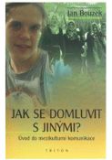 Kniha: Jak se domluvit s jinými - Jan Bouzek