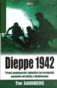 Kniha: Dieppe 1942 - Tim Saunders
