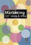 Kniha: Marketing cesta k trhu - Jaroslav Světlík