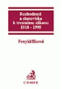 Kniha: Rozhodnutí a stanoviska k trestnímu zákonu, 1918 - 1995 - Jaroslav Fenyk