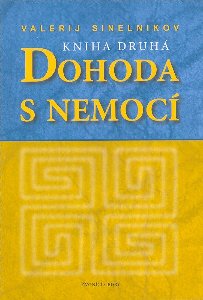Kniha: Dohoda s nemocí - 1. díl - Valerij Sinelnikov