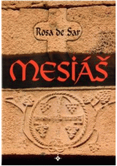Kniha: Mesiáš - Rosa de Sar