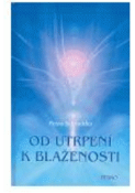 Kniha: Od utrpení k blaženosti - Petra Schneider