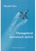 Kniha: Management inovačních aktivit - Zbyněk Pitra