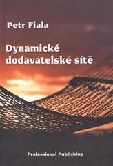 Kniha: Dynamické dodavatelské sítě - Petr Fiala