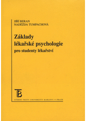 Kniha: Základy lékařské psychologie pro bakalářské studium ve zdravotnictví - Jiří Beran
