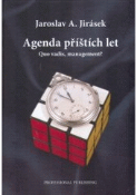 Kniha: AGENDA PŘÍŠTÍCH LET - Jaroslav Jirásek